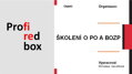 E-LEARNING školení zaměstnanců o PO a BOZP pro 20 - 25  zaměstnanců
